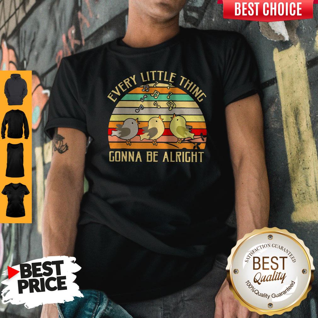 Every Little Thing Gonna Be Alright Vintage Shirt