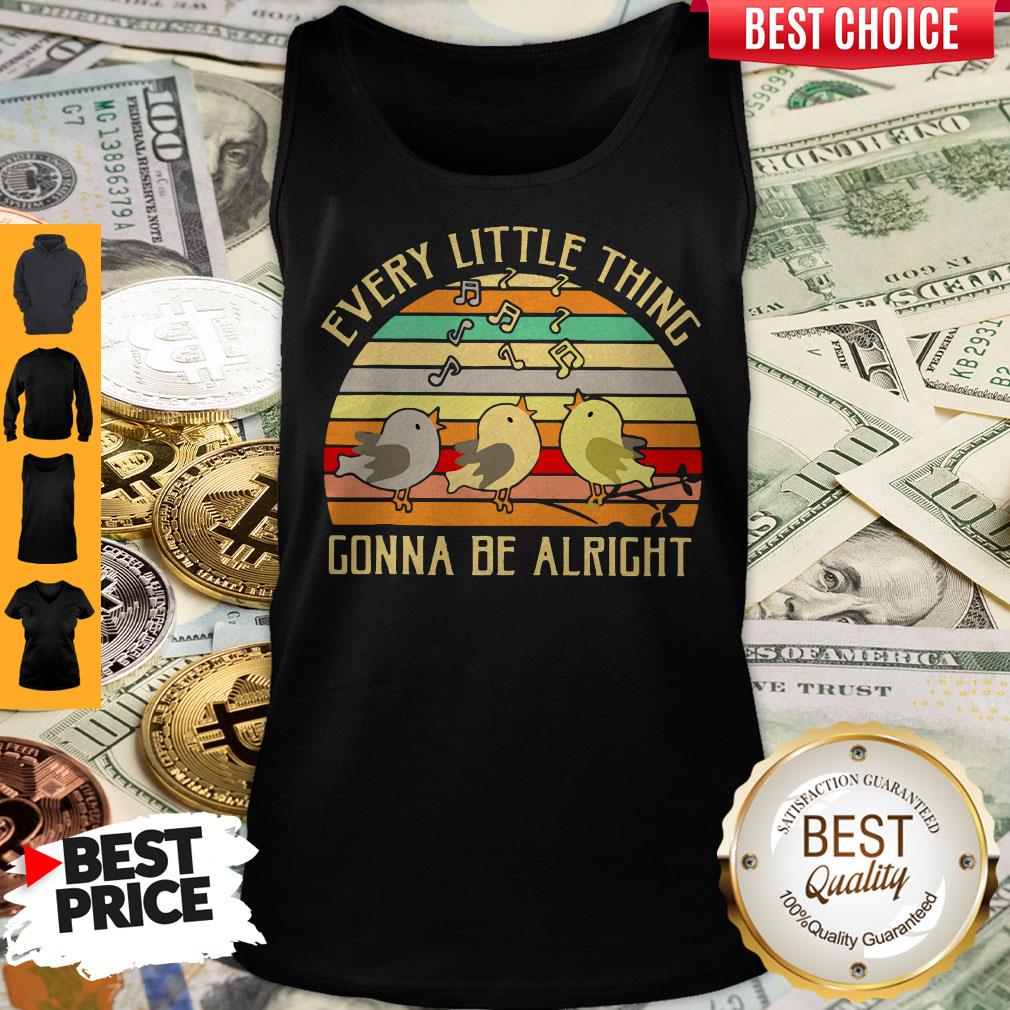 Every Little Thing Gonna Be Alright Vintage Shirt