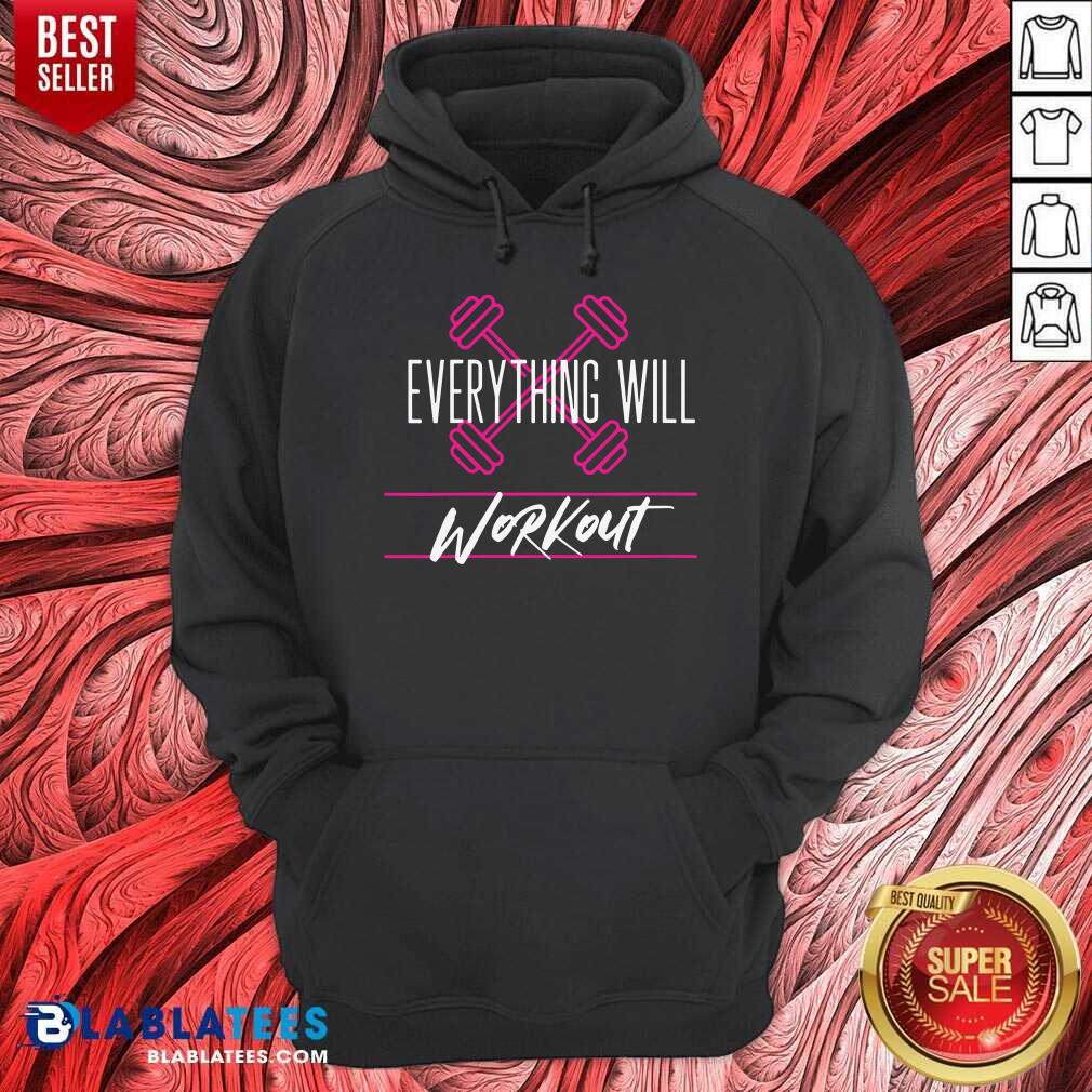 Everything Will Workout Shirt