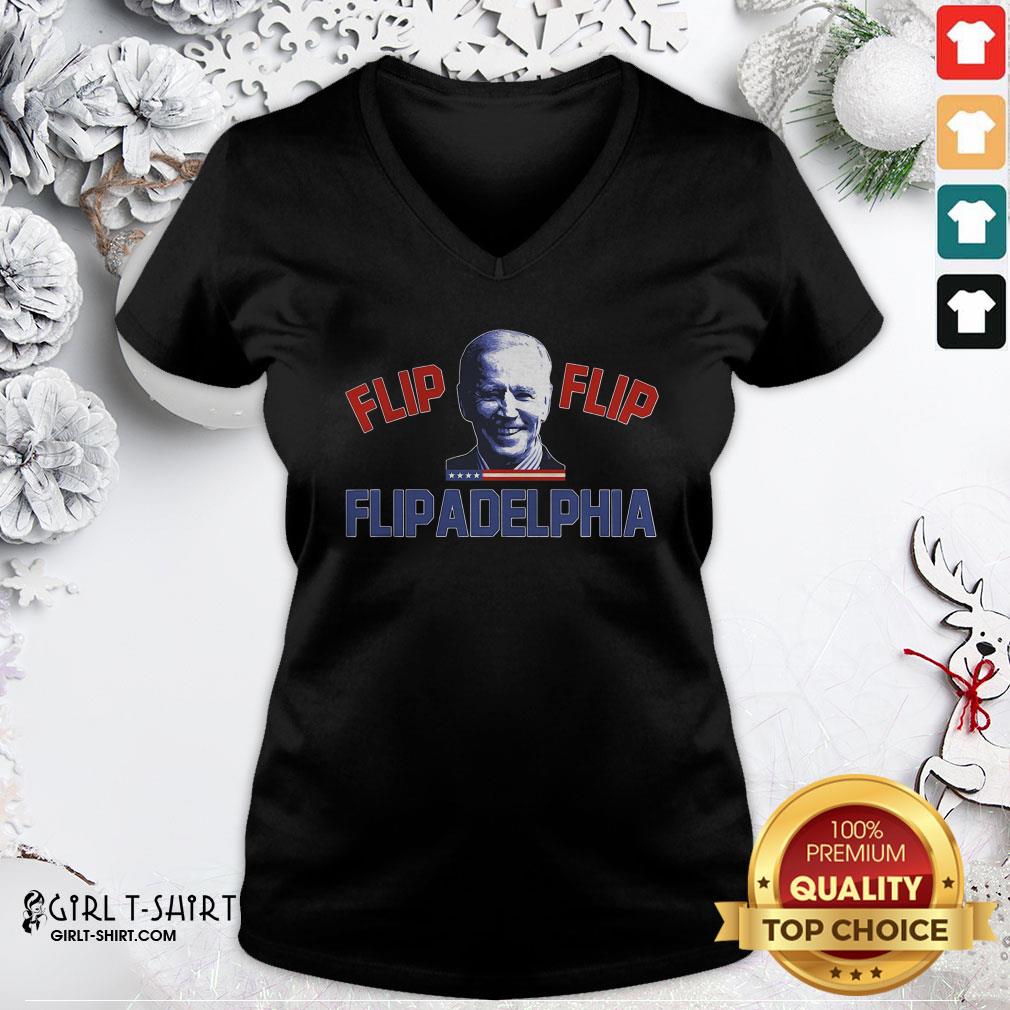 Excellent Biden 2020 Election and Flip Flip Flipadelphia Shirt