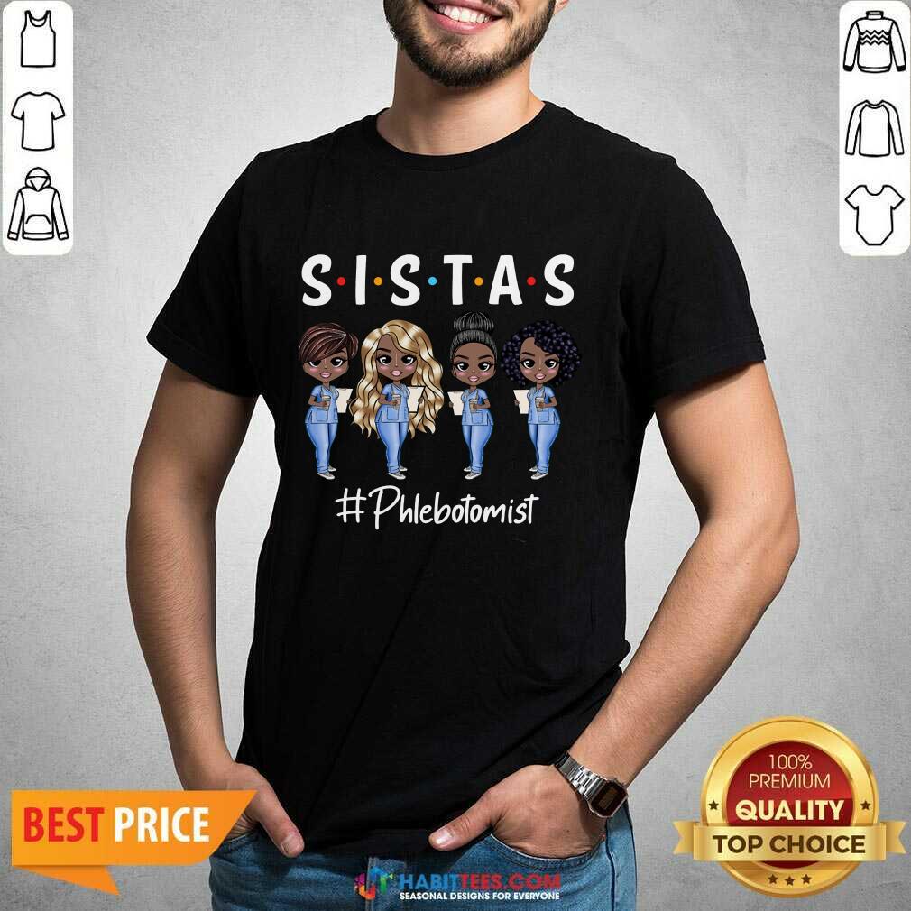 Excellent Four Sistas Phlebotomist Shirt