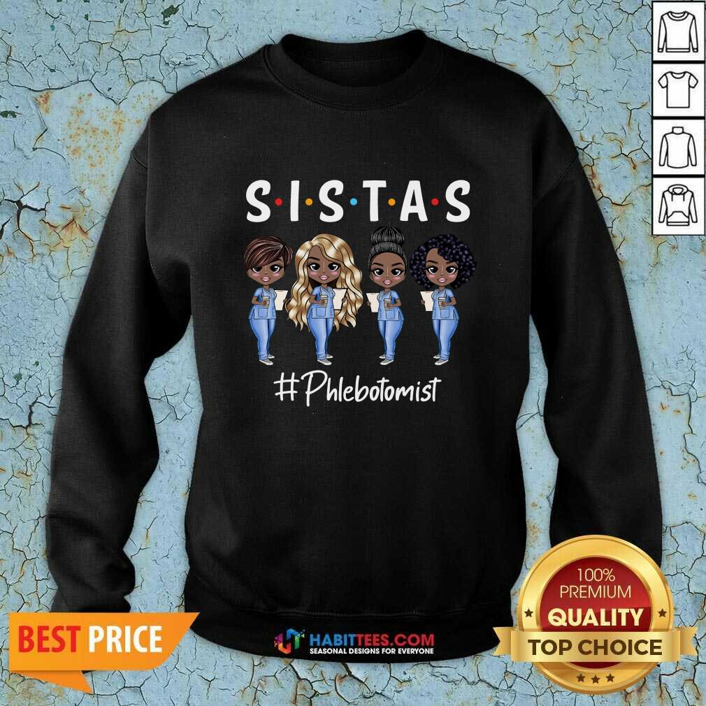 Excellent Four Sistas Phlebotomist Shirt