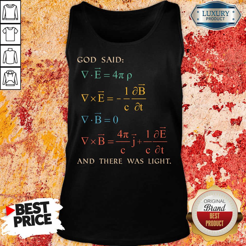 Excellent God Said And There Was Light Shirt