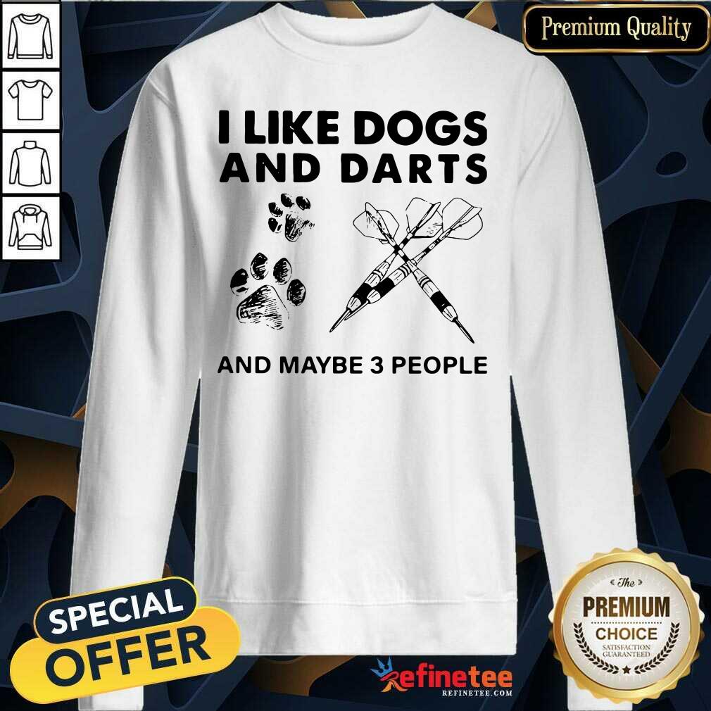 Excellent I Like Dogs And Darts And Maybe 3 People Shirt