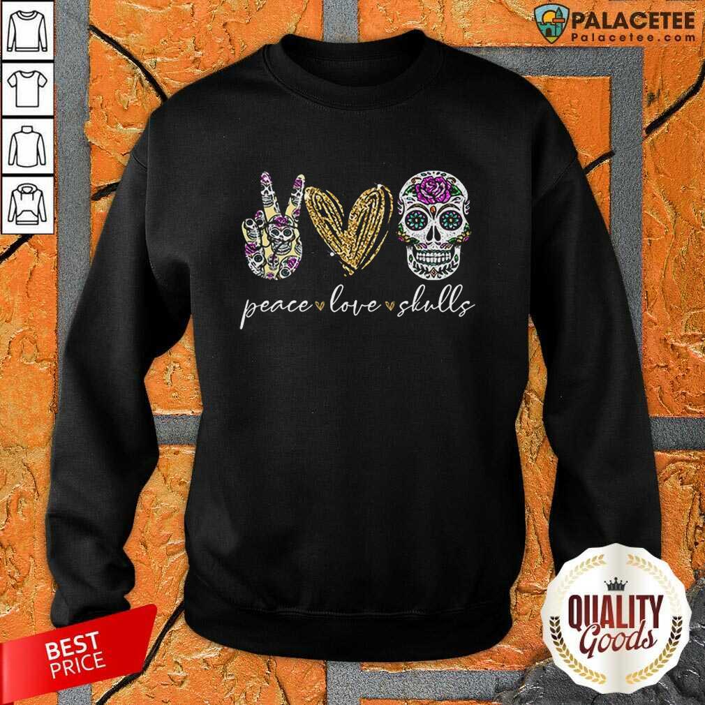 Excellent Peace Love And Skulls Diamond Shirt