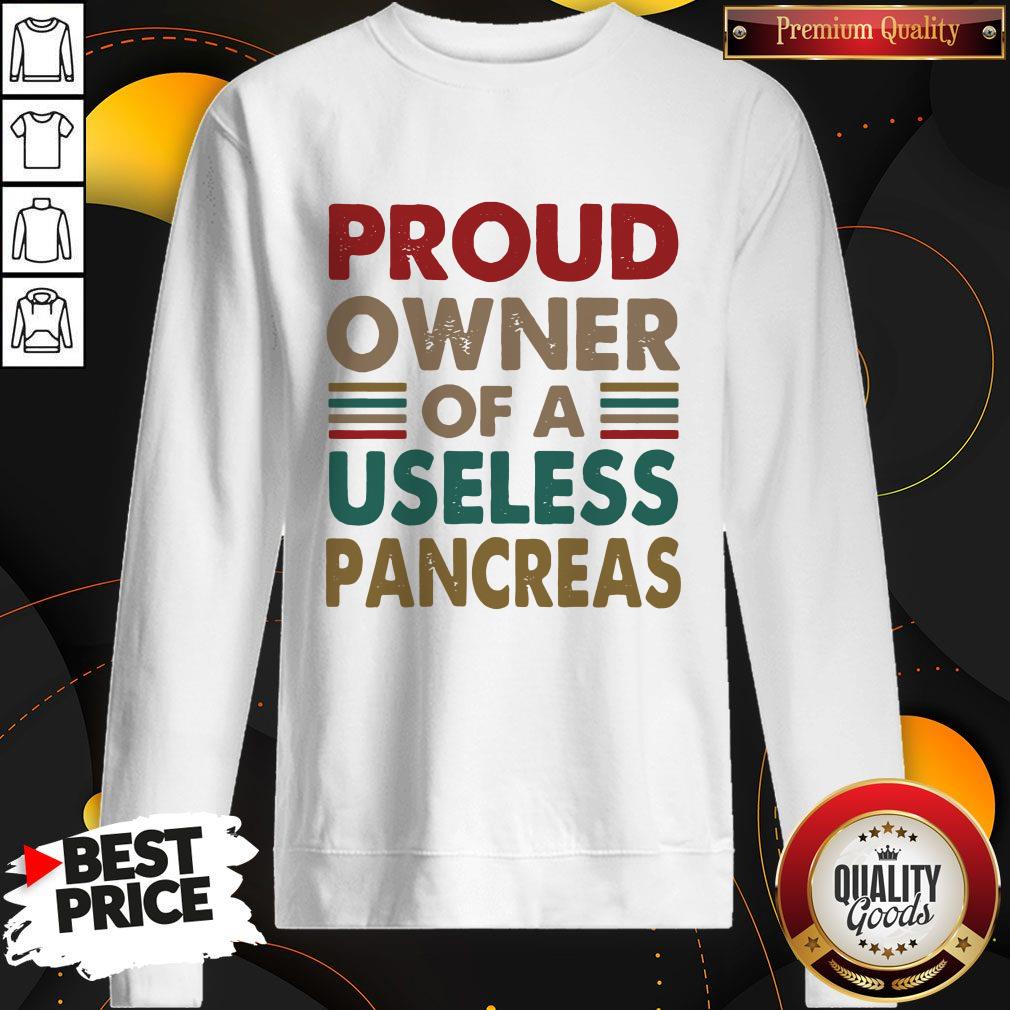 Excellent Proud Owner Of A Useless Pancreas Vintage Shirt