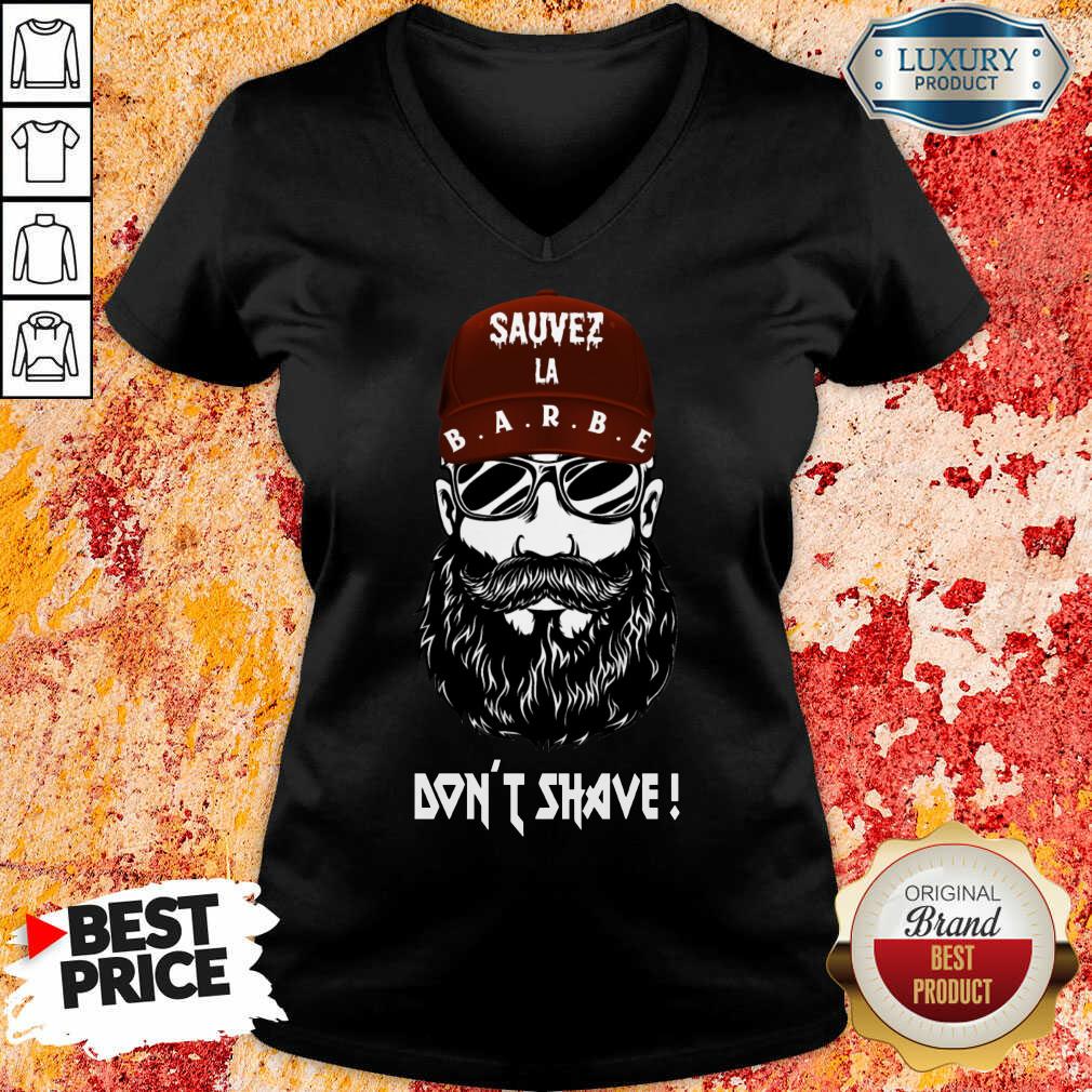 Excellent Sauver La Barbe Dont Shave Shirt