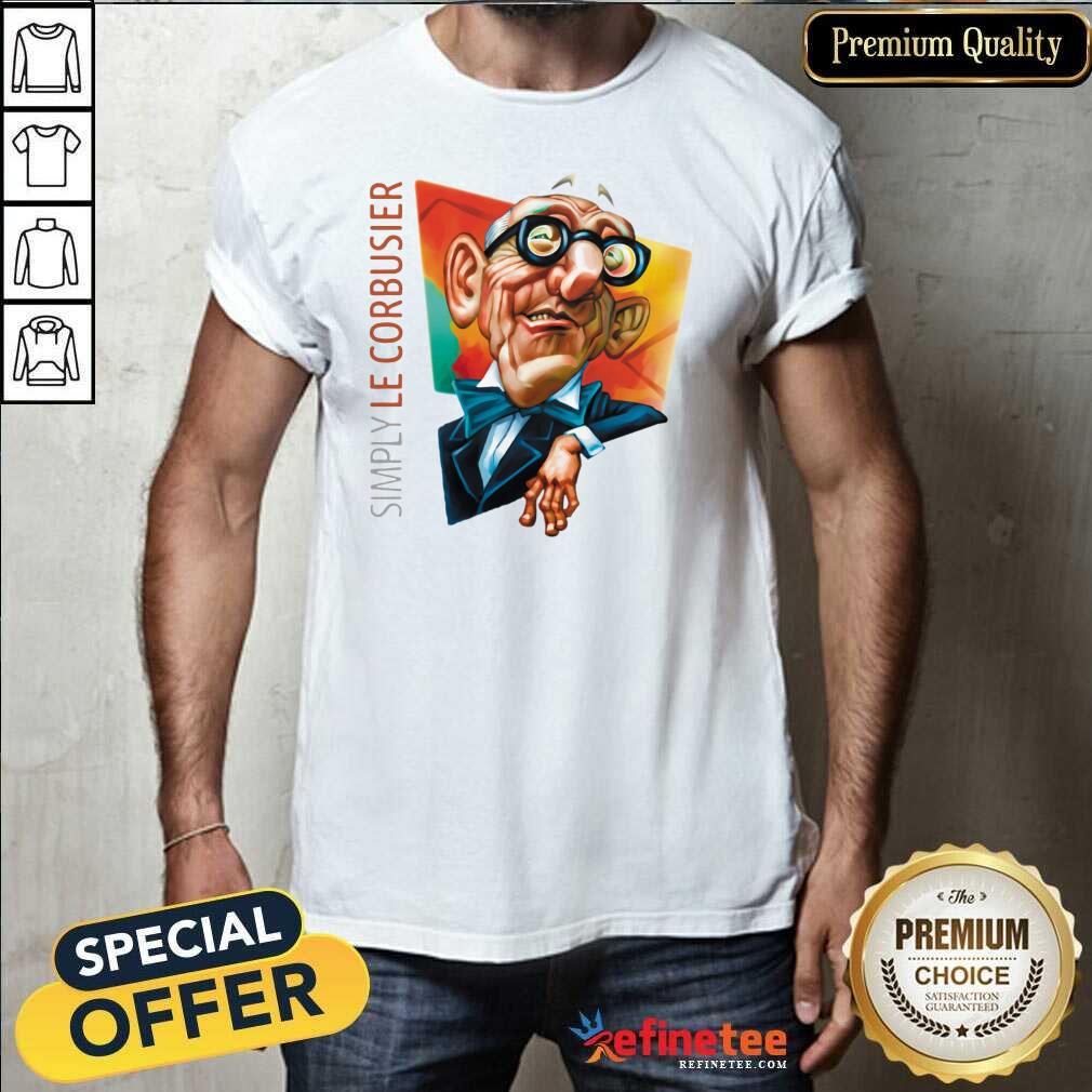 Excellent Simply Le Corbusier 2020 Shirt