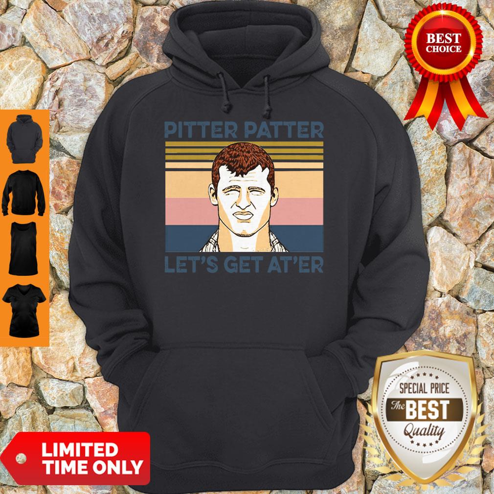 Awesome Pitter Patter Let’s Get At’er Vintage Shirt