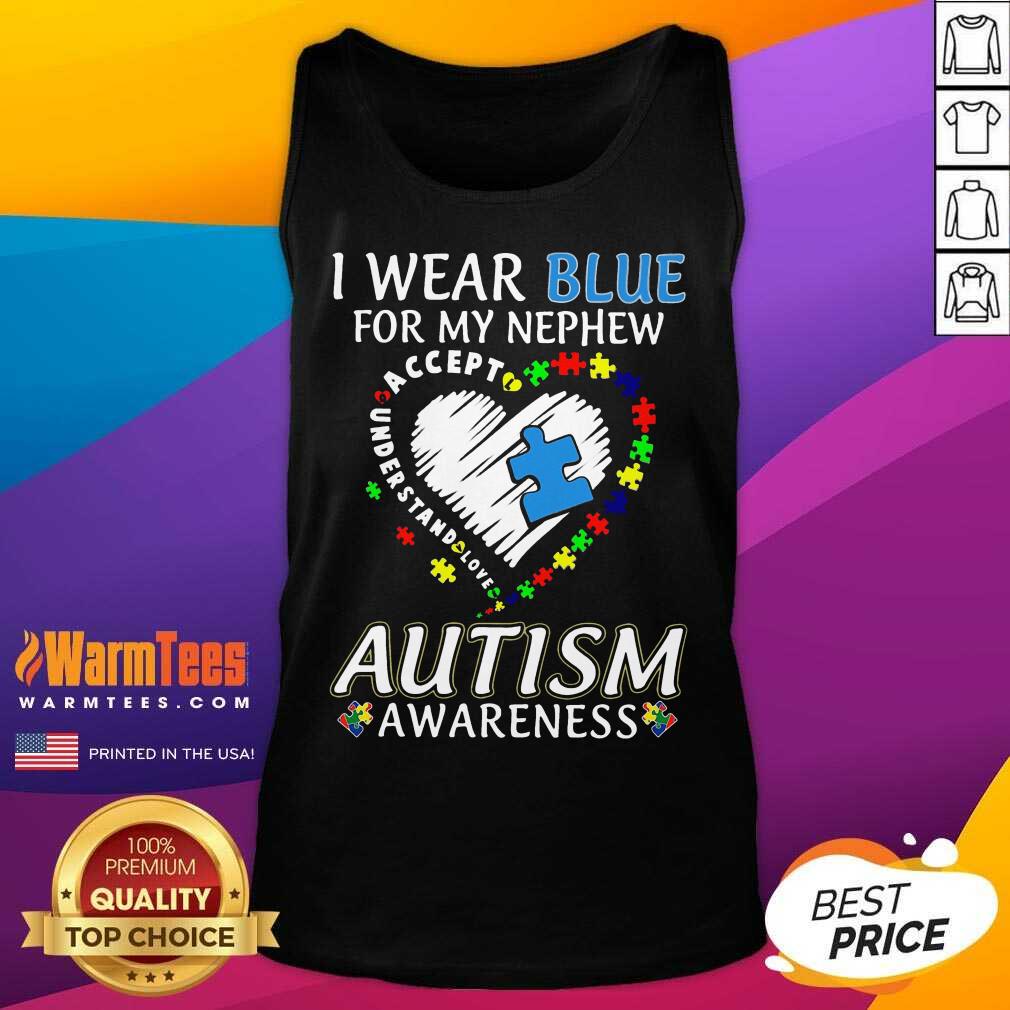 Fantastic Blue Autism Nephews Awareness Shirt