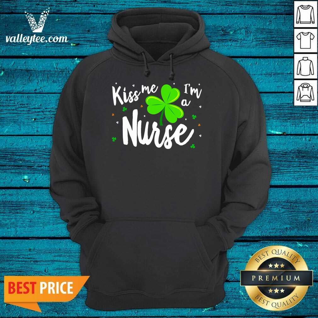 Fantastic Kiss Me Im A Nurse St Patricks Day Shirt