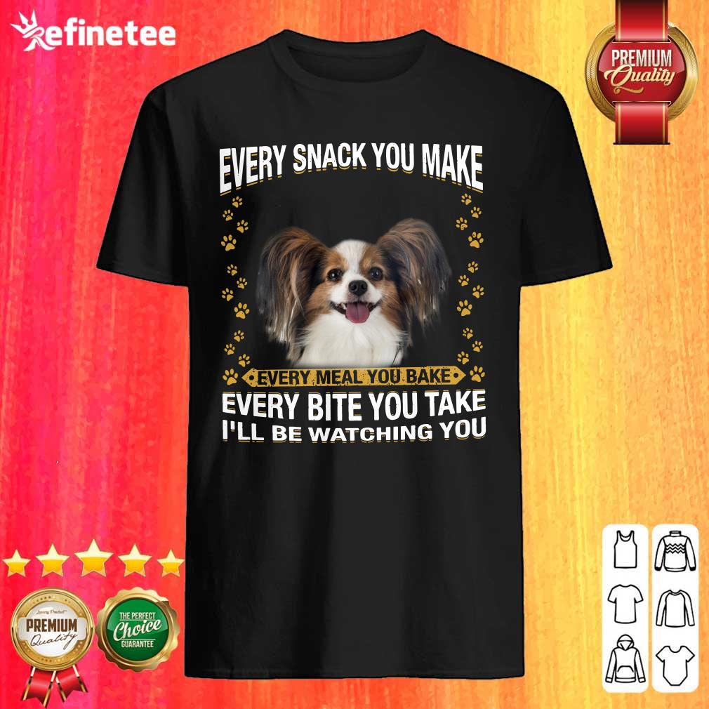 fantastic-papillon-every-snack-you-make-every-meal-you-bake-every-bite-you-take-ill-be-watchshirt.jpg