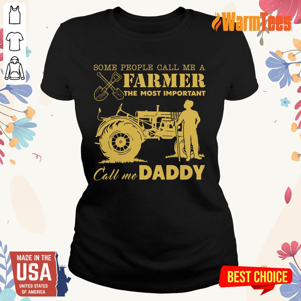 Farmer Important Call Me Daddy Shirt