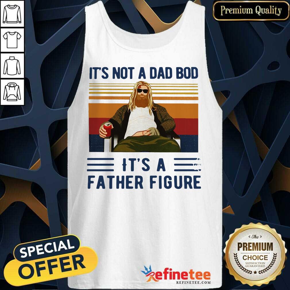 Fat Thor It's Not A Dad Bod Its A Father Figure Vintage Shirt