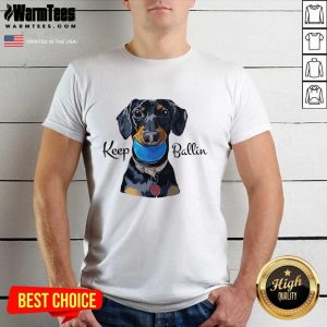 Awesome Keep Ballin Shirt