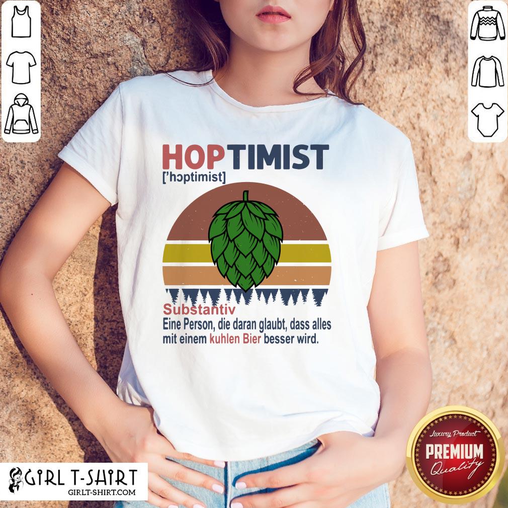 Feel Hoptimist Noun A Person Who Believes In It Vintage Retro Shirt