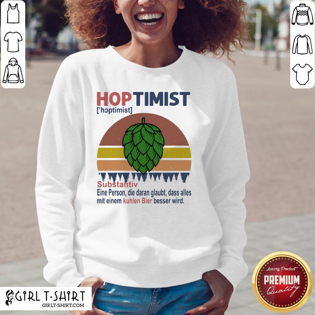 Feel Hoptimist Noun A Person Who Believes In It Vintage Retro Shirt