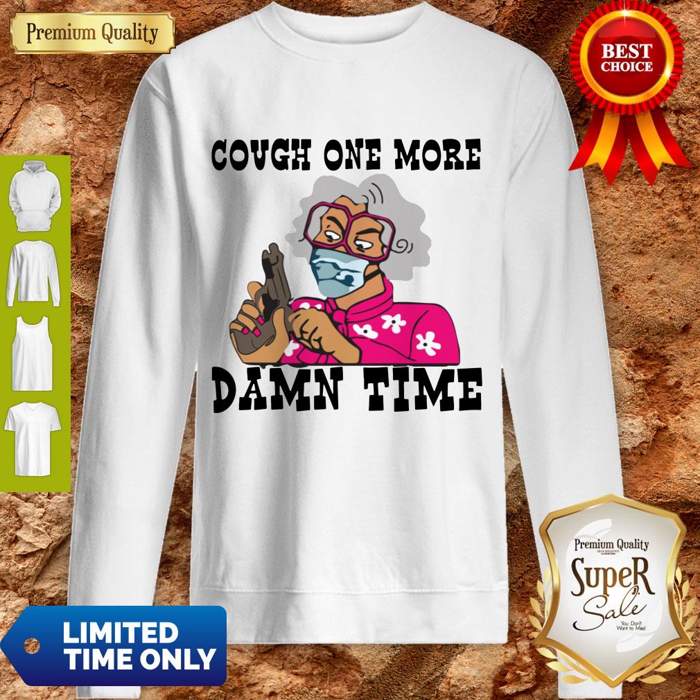 Premium Cough One More Damn Time Shirt
