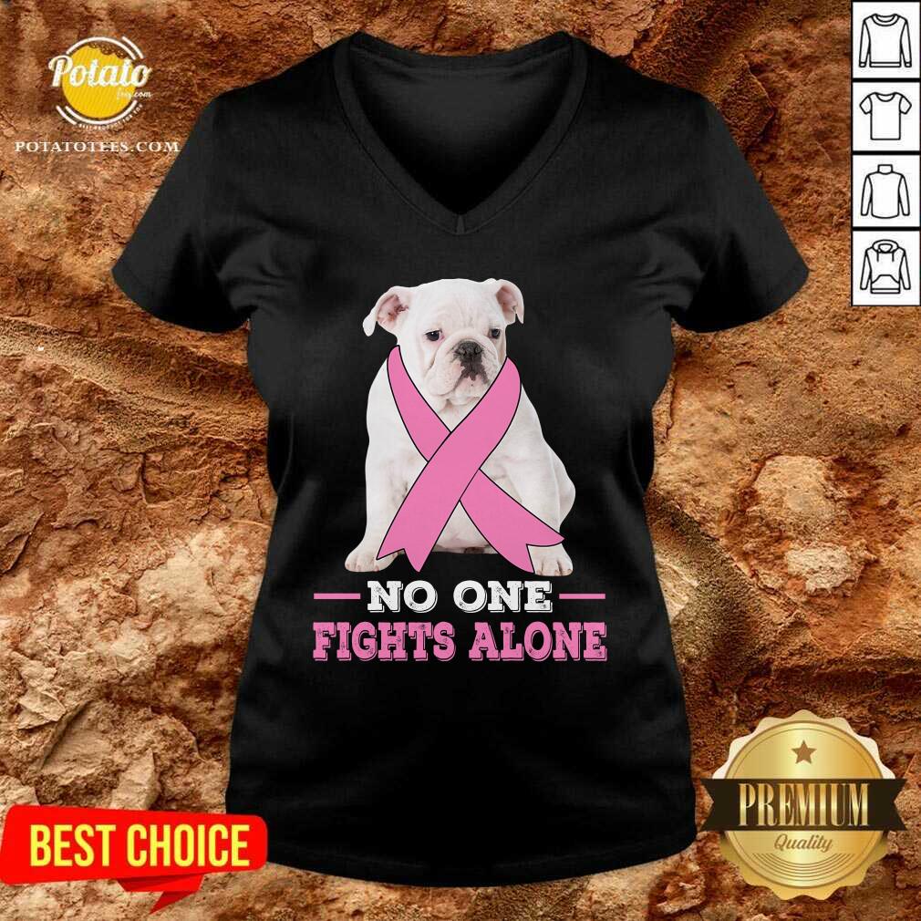 Fight White Bulldog No One Fights Alone Shirt