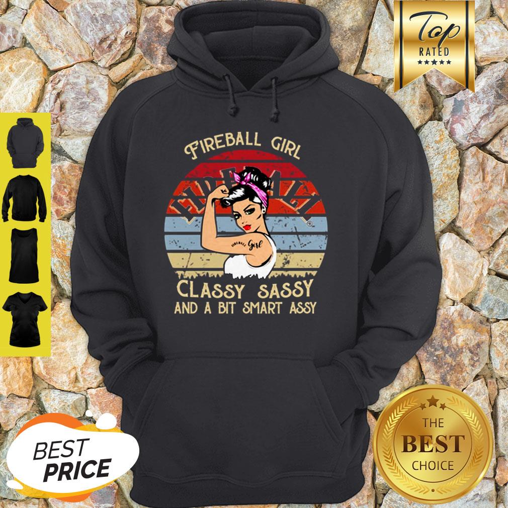 Fireball Girl Classy Sassy And A Bit Smart Assy Shirt