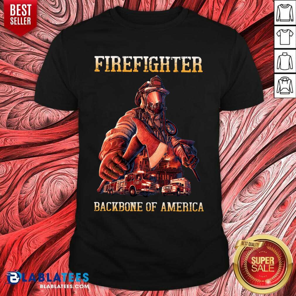 Firefighter Backbone Of America Shirt