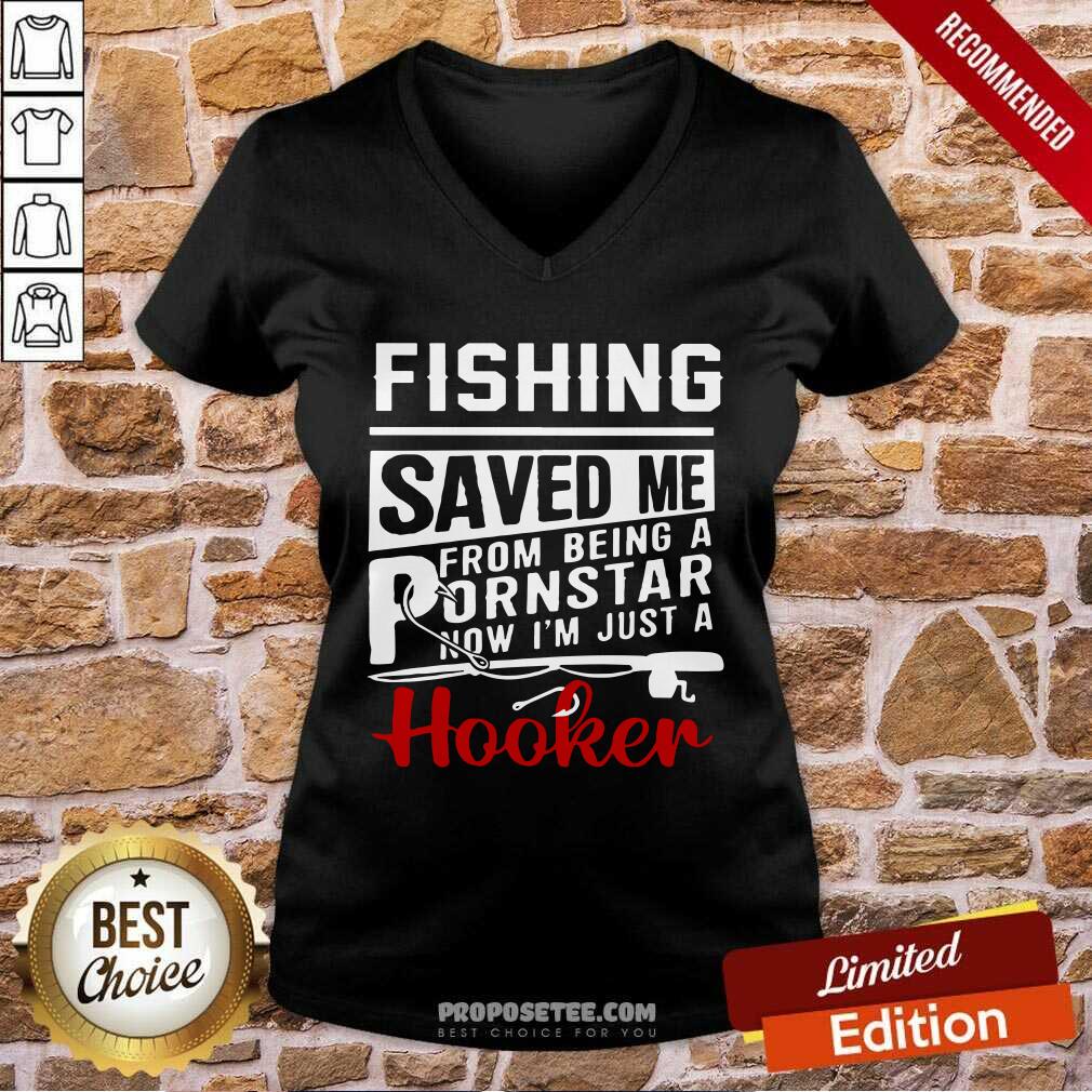 Fishing Saved Me Porn Star Hooker Shirt
