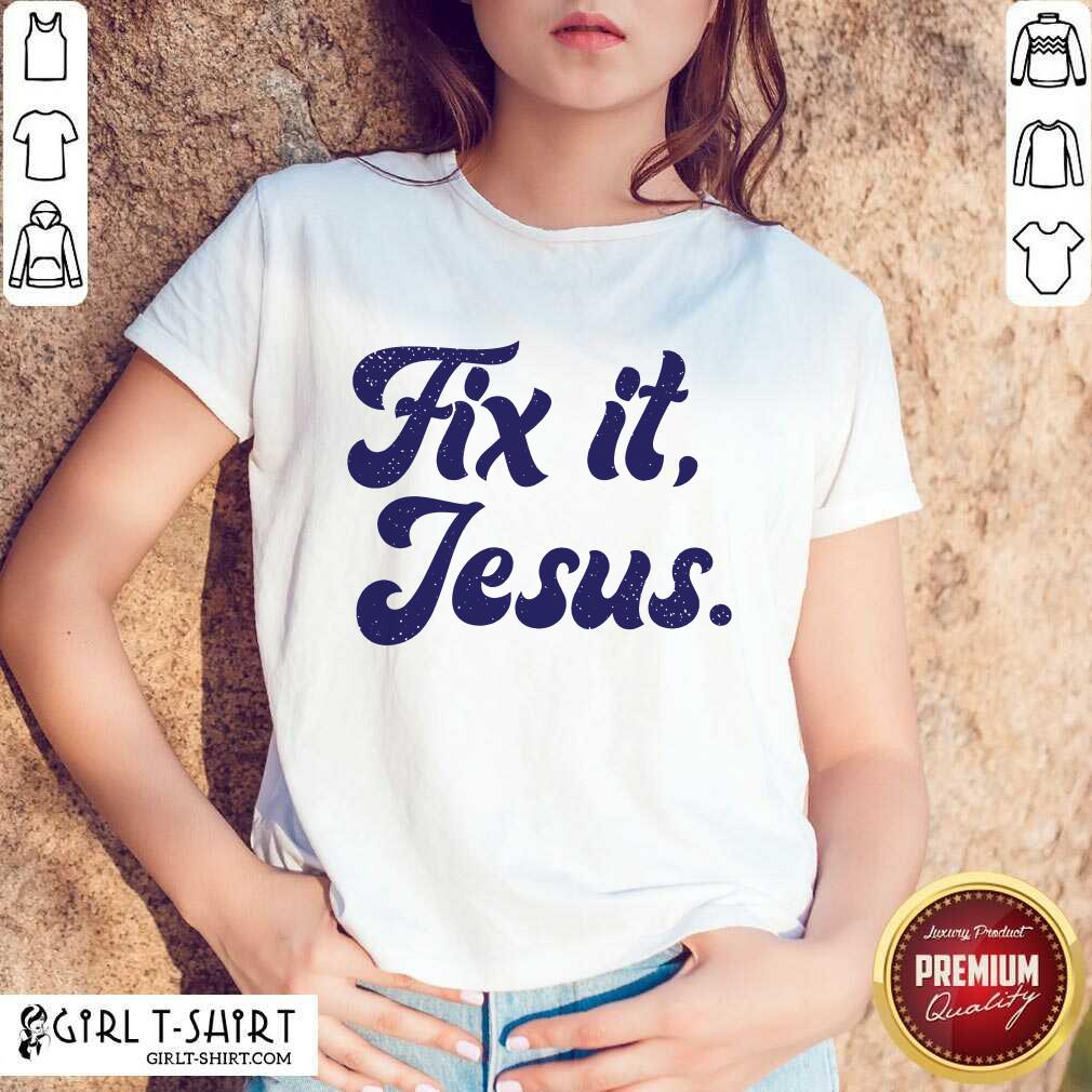 Fix-It Jesus Shirt
