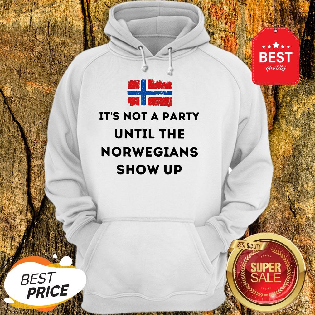 Flag Of Norway It’s Not A Party Until The Norwegians Show Up Shirt