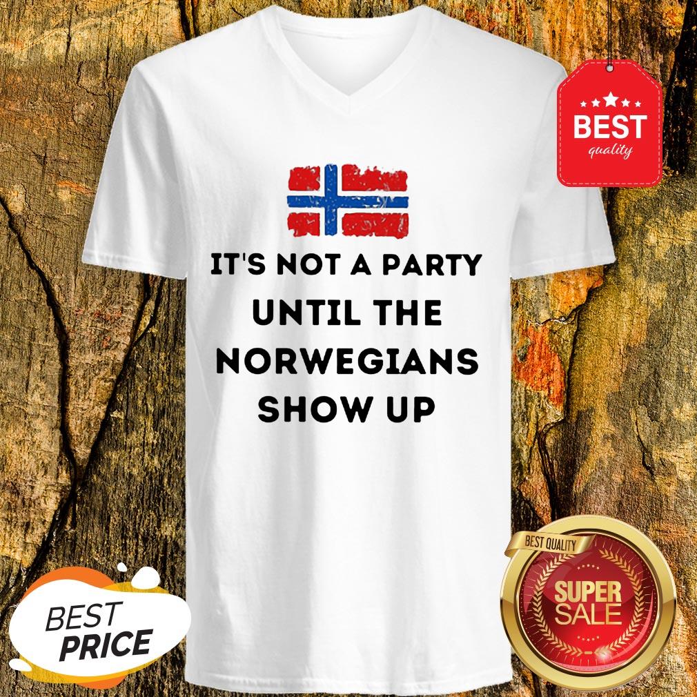 Flag Of Norway It’s Not A Party Until The Norwegians Show Up Shirt