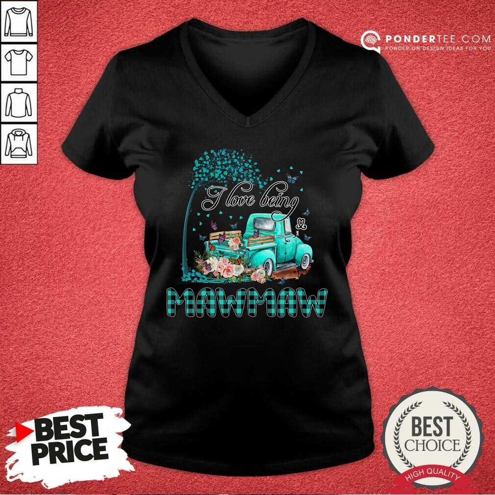 Flower Truck I Love Being MawMaw Butterfly Art Mother's Day Shirt