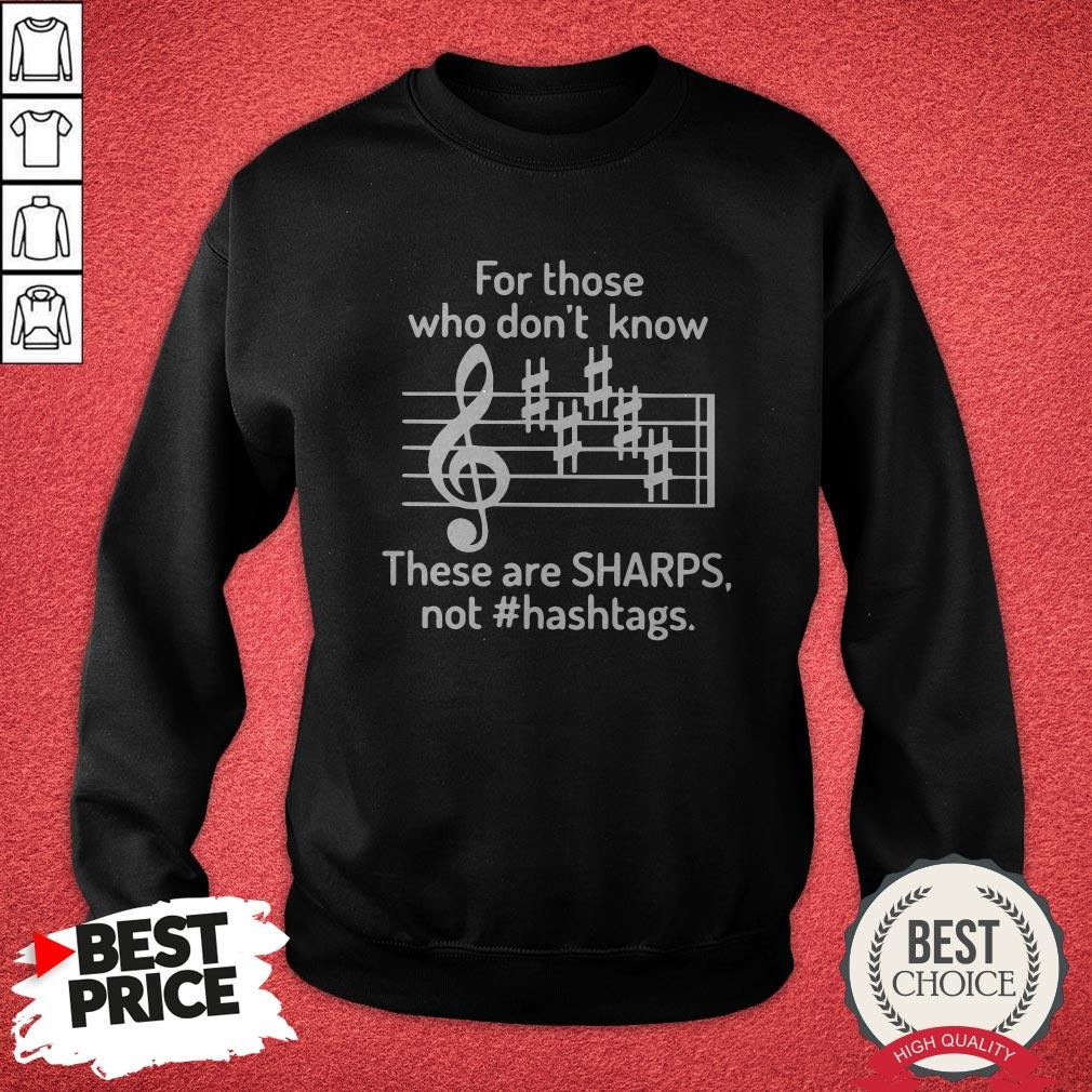 For Those Who Don’t Know These Are Sharps Not #Hashtags Shirt