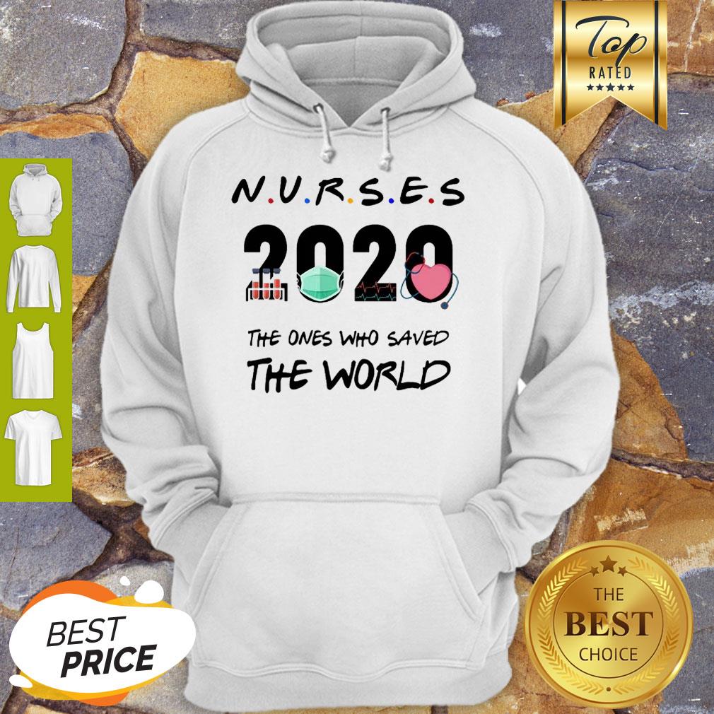 Friends Nurses 2020 The Ones Who Saved The World Coronavirus Shirt