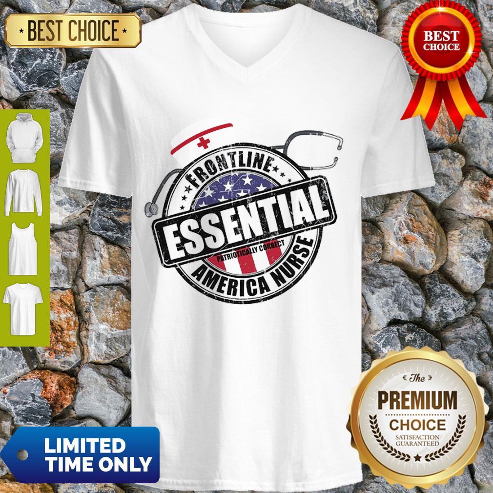 Frontline Essential Patrioticaly Correct America Nurse American Flag Shirt