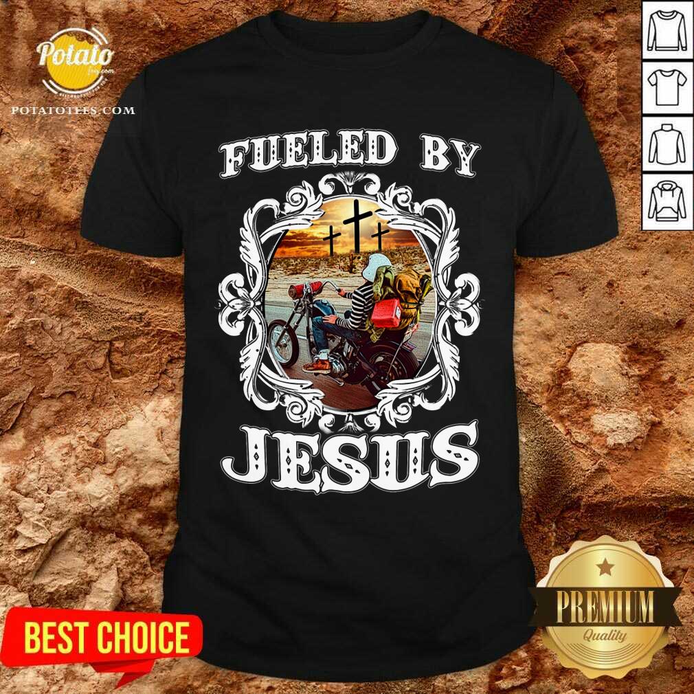 Fueled By Jesus Shirt