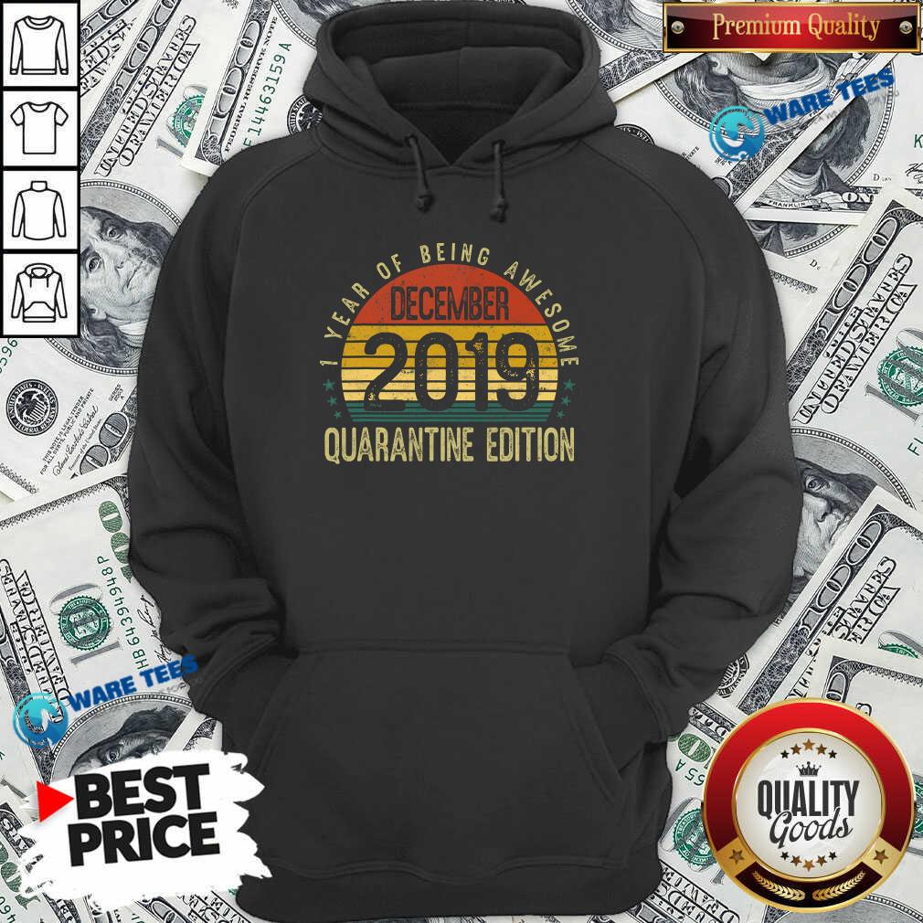 funny-1-year-of-being-awesome-december-2019-quarantine-edition-1st-birthday-vintage-hoodie.jpg
