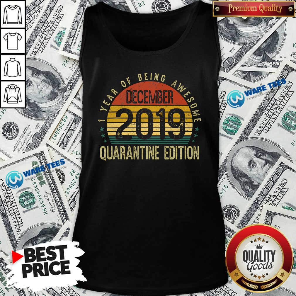 funny-1-year-of-being-awesome-december-2019-quarantine-edition-1st-birthday-vintage-tank-top.jpg