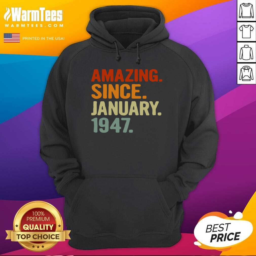 Funny 74 Years Old Retro Birthday Amazing Since January 1947 Shirt