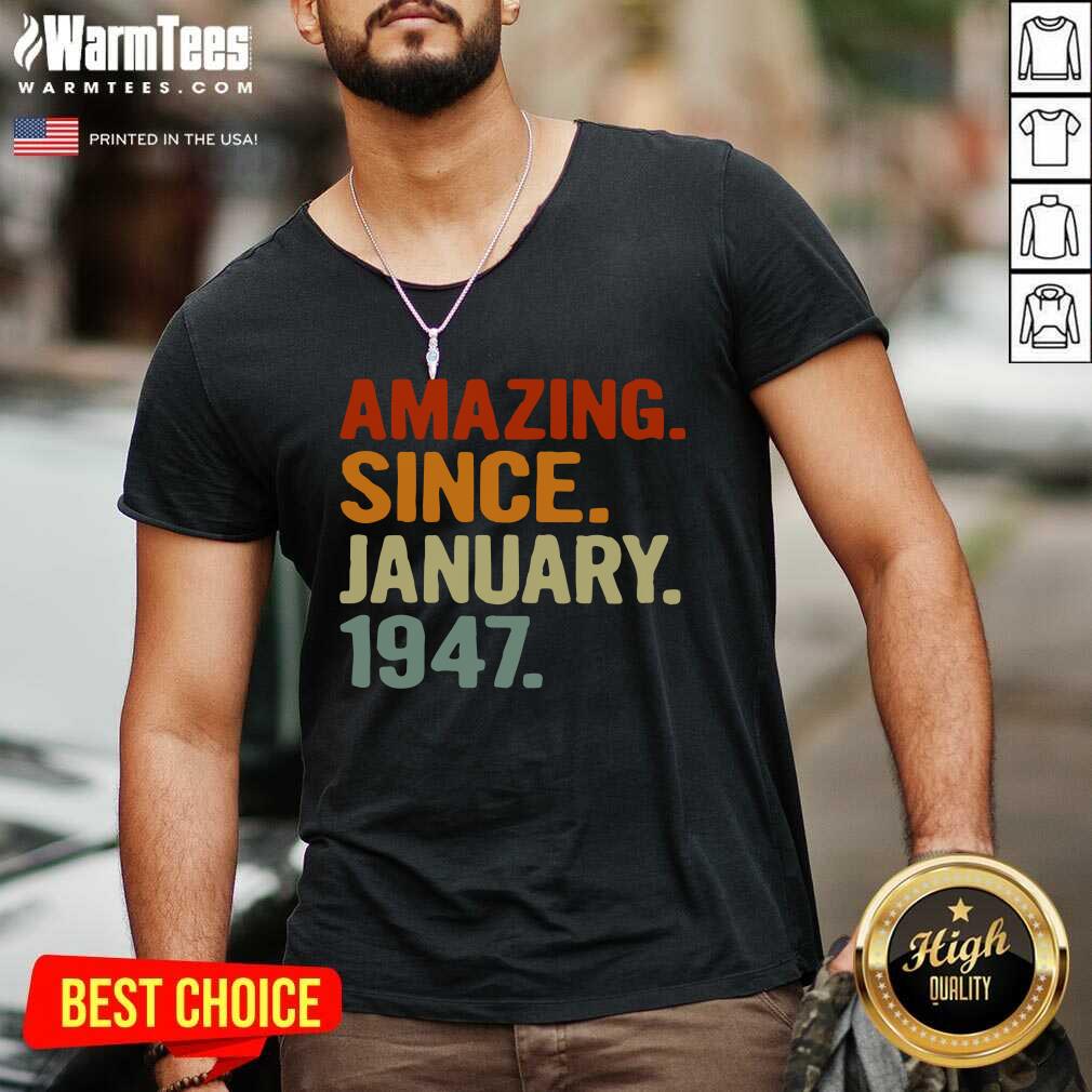 Funny 74 Years Old Retro Birthday Amazing Since January 1947 Shirt