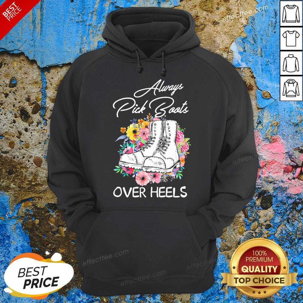 Funny Always Pick Boots Over Heels Flower T-Shirt