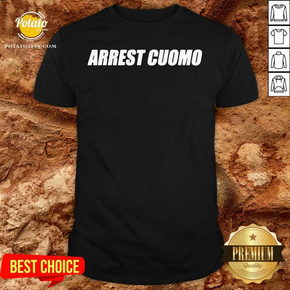 Funny Anti Governor Cuomo Arrest Cuomo Shirt