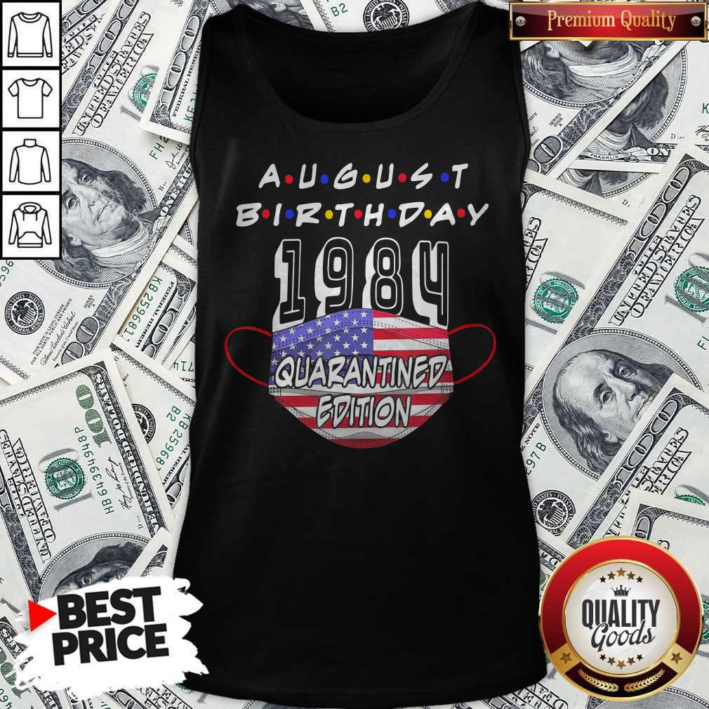 Funny August Birthday 1984 Face Mask Quarantine Edition American Flag Shirt