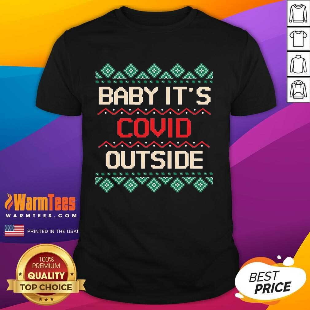 Funny Baby Its Covid Outside Christmas Santa Shirt