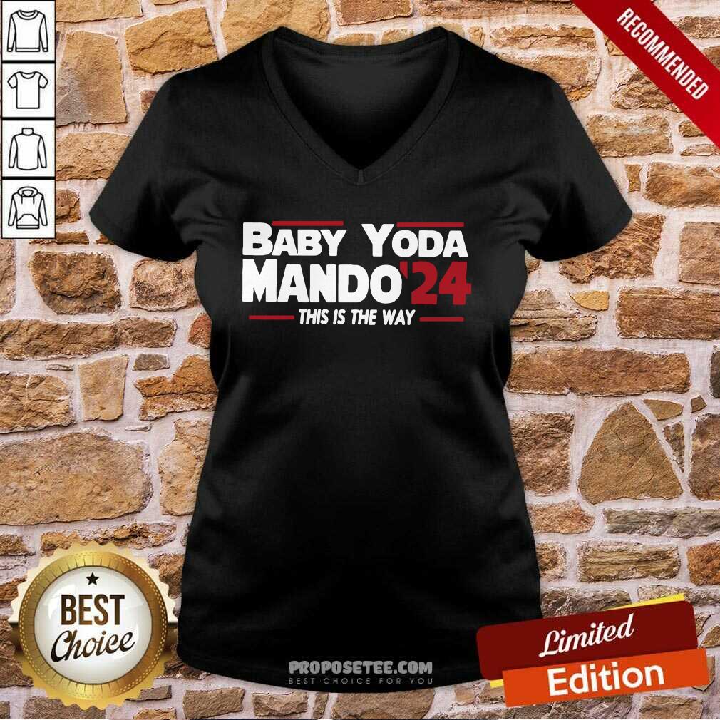 Funny Baby Yoda Mando’24 This Is The Way Shirt