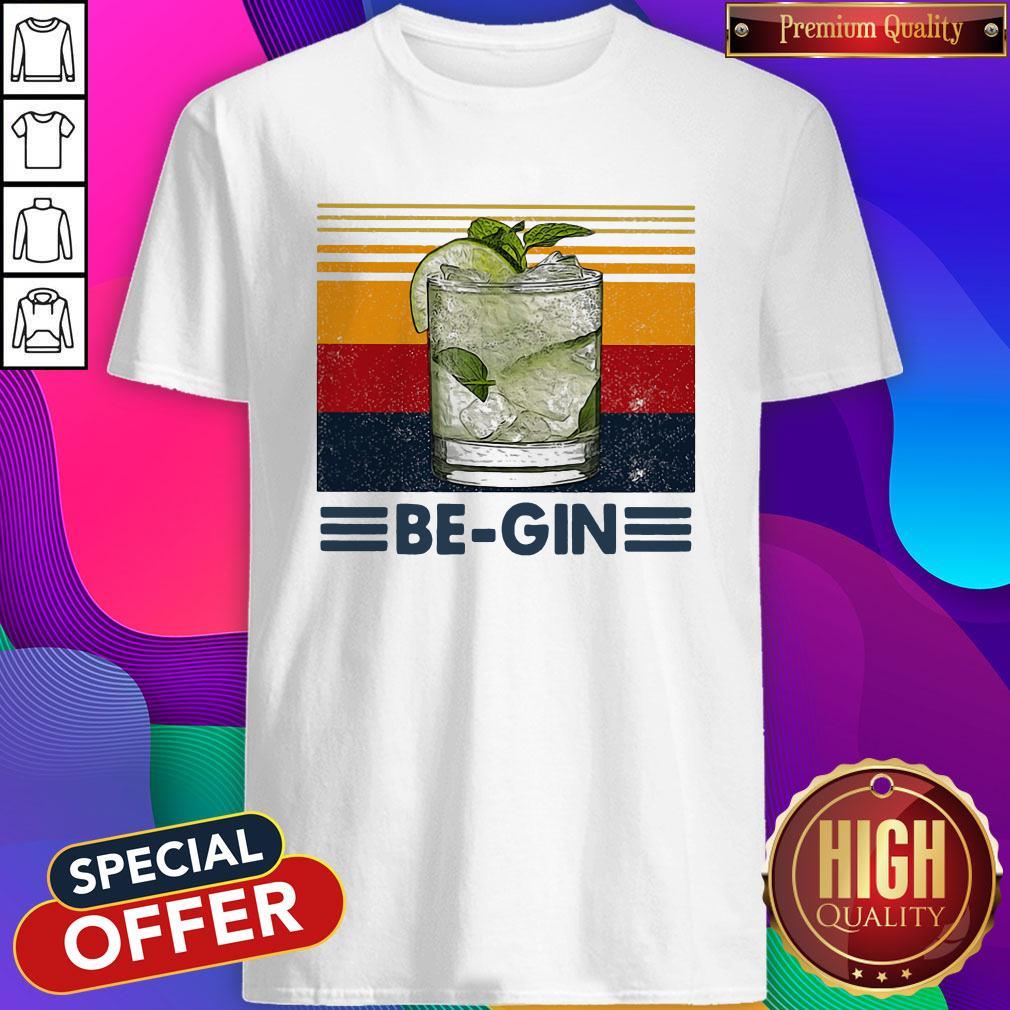 Funny Be Gin Whiskey Vintage Retro Shirt