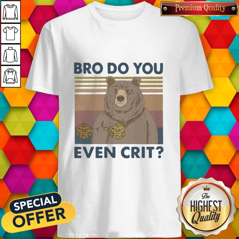 Funny Bear Dice D20 Bro Do You Even Crit Vintage Shirt
