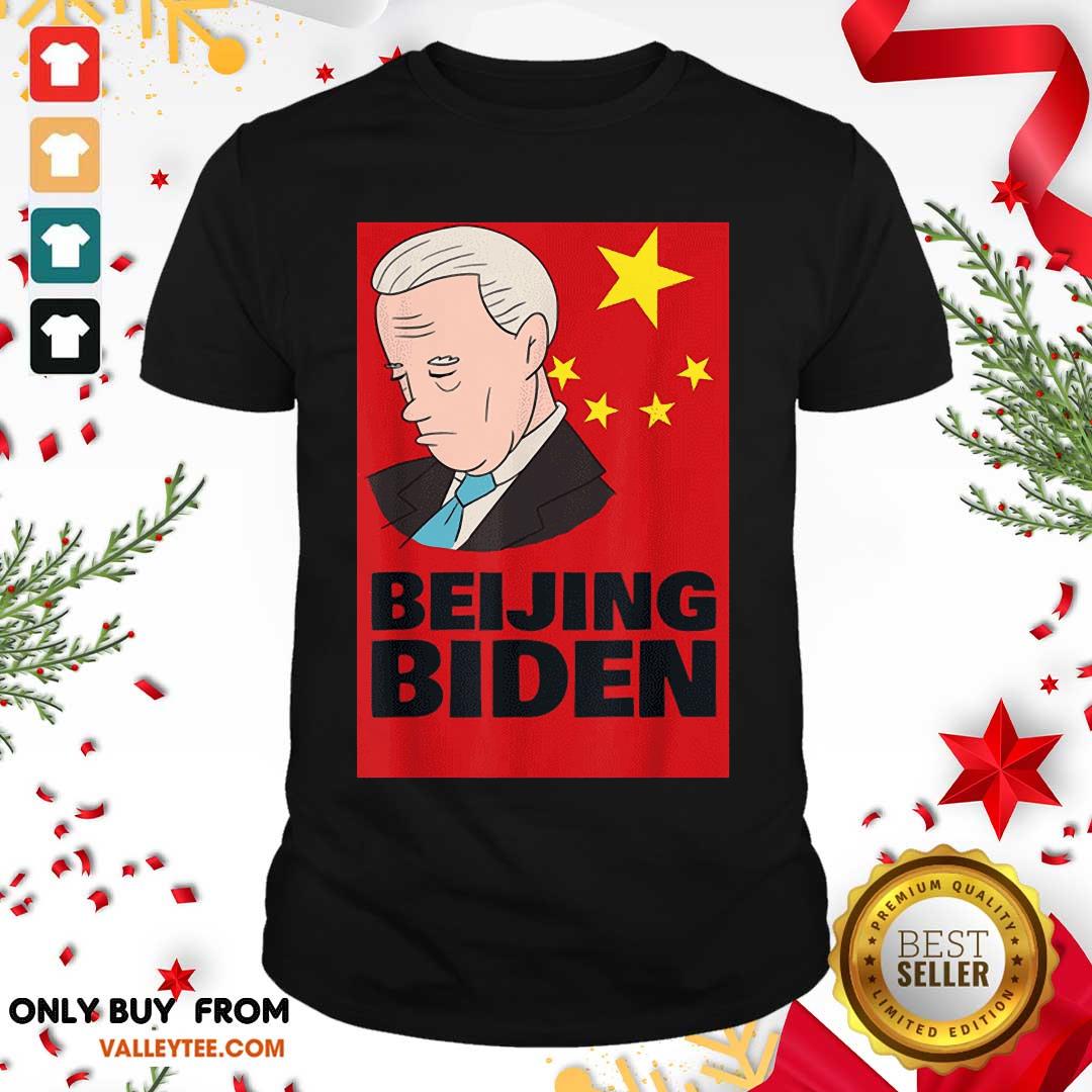 Funny Beijing Biden Anti Joe Biden President Anti Biden 2021 Shirt