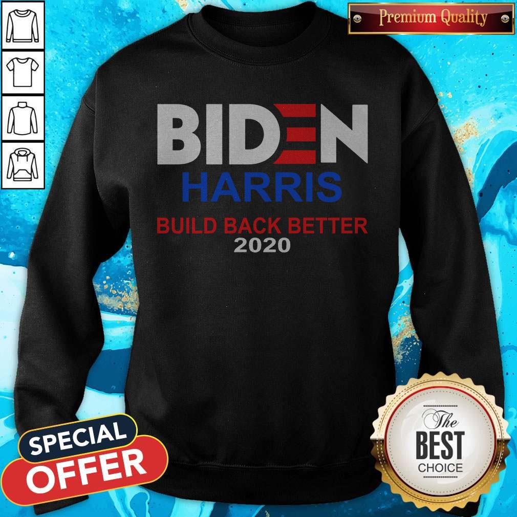 Funny Biden Harris Build Back Better 2020 Shirt