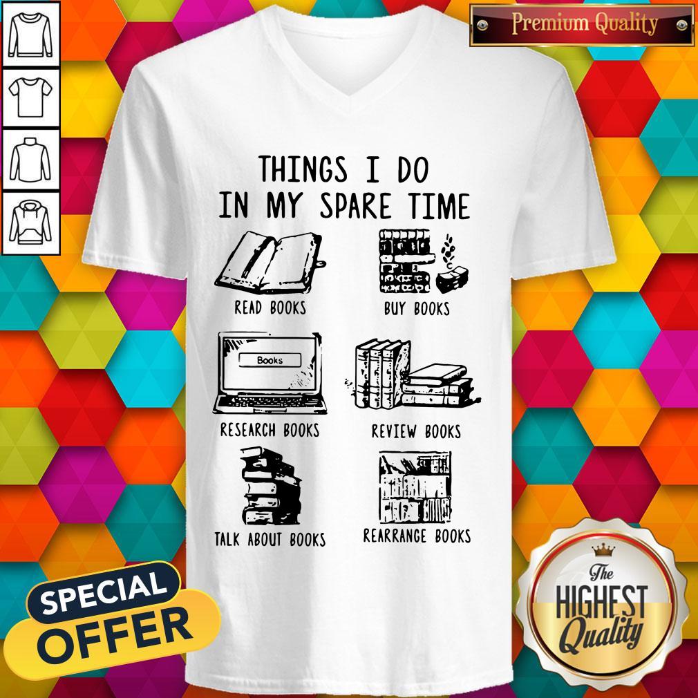 Funny Book Lovers Things I Do In My Spare Time Shirt