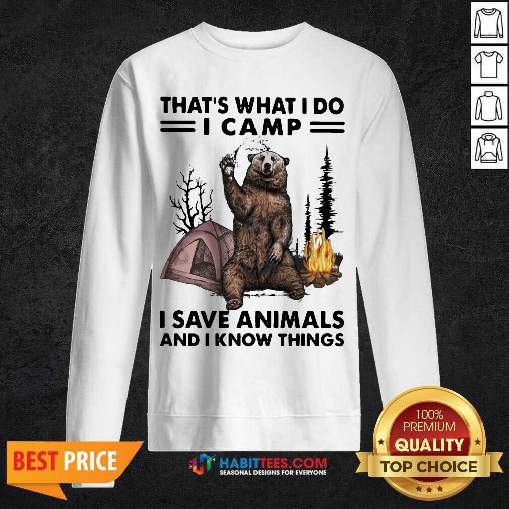 Funny Camp I Save Animals And I Know Things Bear 01 Shirt