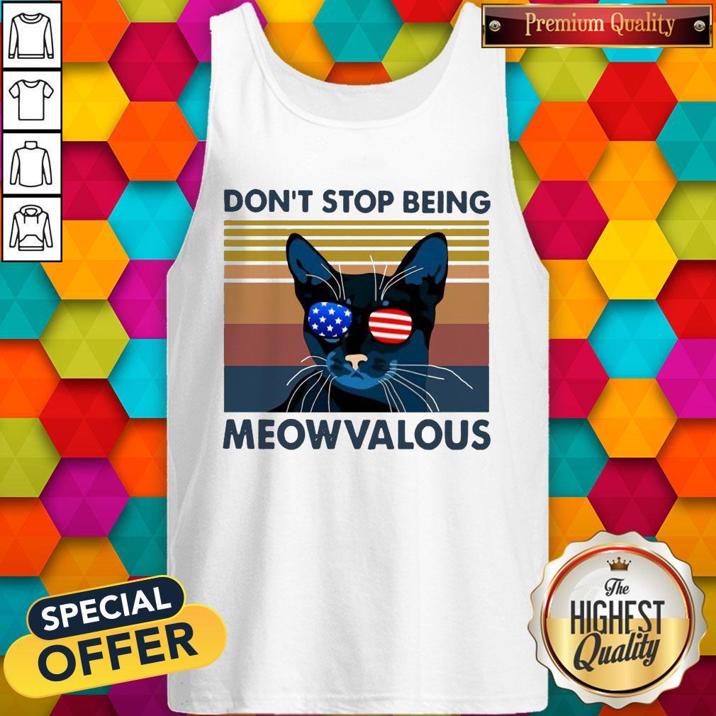Funny Cat Don’t Stop Being Meowvalous American Flag Vintage Shirt